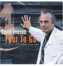 David Friesen - Four to Go