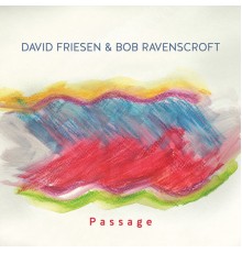 David Friesen & Bob Ravenscroft - Passage