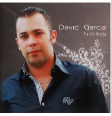 David Garcia - Tu És Linda