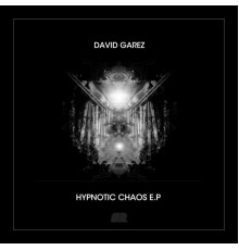 David Garez - Hypnotic Chaos