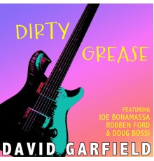 David Garfield - Dirty Grease