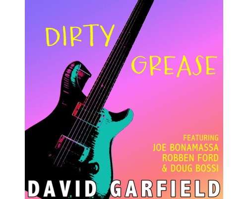 David Garfield - Dirty Grease