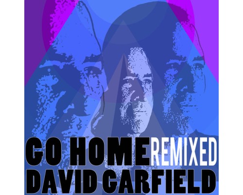 David Garfield - Go Home  (Remixed)