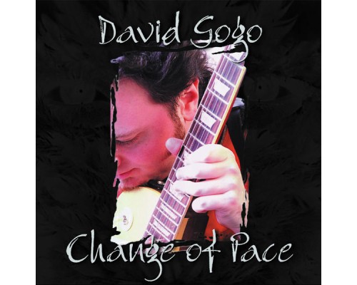 David Gogo - Change Of Pace