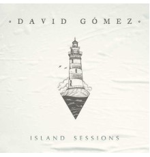 David Gomez - Island Sessions