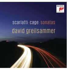 David Greilsammer - Scarlatti & Cage : Sonatas