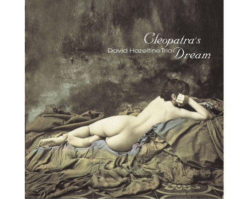 David Hazeltine Trio - Cleopatra's Dream