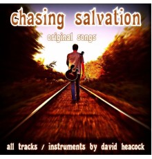 David Heacock - Chasing Salvation