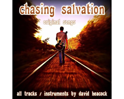 David Heacock - Chasing Salvation