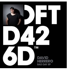 David Herrero - Bad Day EP