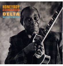 David "Honeyboy" Edwards - Delta Bluesman