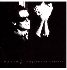 David J - Etiquette Of Violence