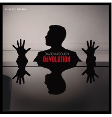 David Kadouch - Révolution