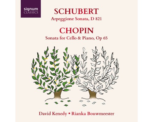 David Kenedy & Rianka Bouwmeester - Schubert: Arpeggione Sonata – Chopin: Cello Sonata
