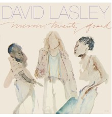 David Lasley - Missin' Twenty Grand (Expanded Edition)