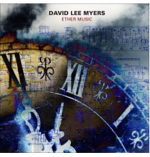 David Lee Myers - Ether Music