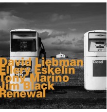 David Liebman & Ellery Eskelin - Renewal
