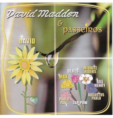 David Madden - David Madden & Passeiros