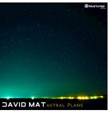 David Mat - The Astral Plans