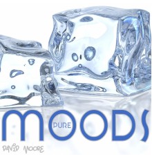 David Moore - Pure Moods