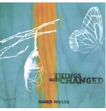 David Myles - Things Have Changed