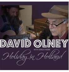 David Olney - Holiday in Holland