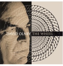 David Olney - The Wheel