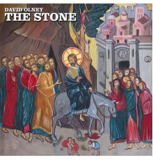 David Olney - The Stone