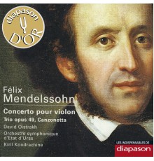 David Oïstrakh - Orchestre Symphonique d'Etat d'URSS - Kiril Kondrachine - Mendelssohn : Concerto pour violon, Trio Op. 49 & Canzonetta (Diapason n°567)