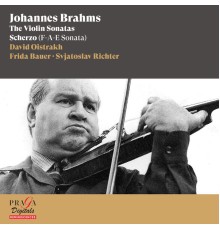 David Oïstrakh, Svjatoslav Richter, Frida Bauer - Johannes Brahms: The Violin Sonatas