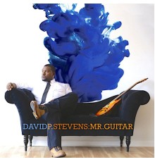 David P Stevens - Mr. Guitar