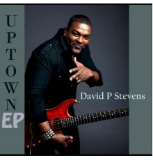 David P Stevens - Uptown EP