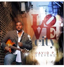 David P Stevens - Love City