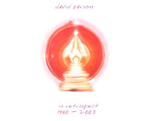 David Parsons - In Retrospect: 1980-2003