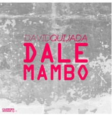 David Quijada - Dale Mambo