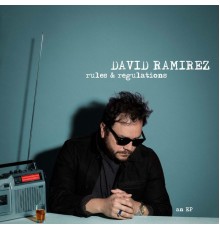 David Ramirez - Rules & Regulations