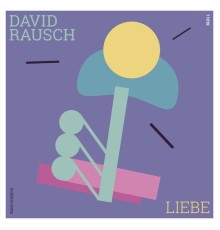 David Rausch - Liebe