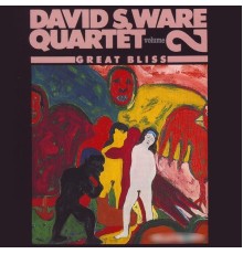David S. Ware Quartet - Great Bliss, Vol. 2