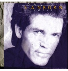 David Sanborn - Pearls