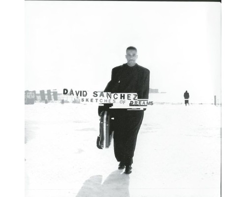 David Sanchez - Sketches Of Dreams