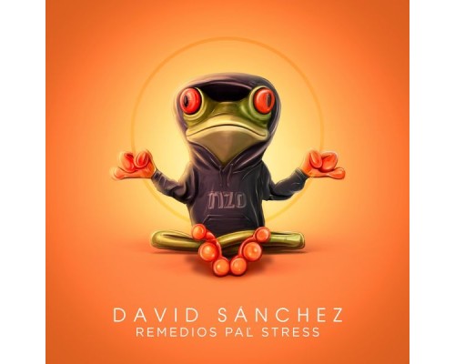 David Sanchez - Remedios Pal´ Stress