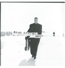 David Sanchez - Sketches Of Dreams