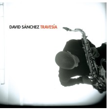 David Sanchez - Travesía (Album Version)