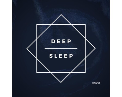 David Sirega - Deep Sleep: Uncut