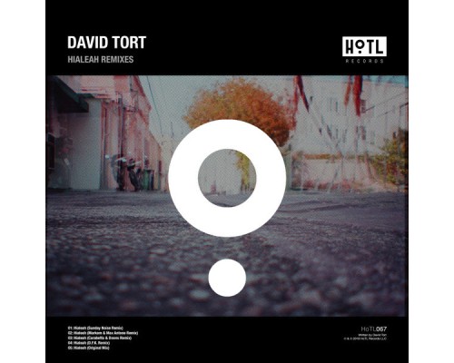 David Tort - Hialeah (Remixes)