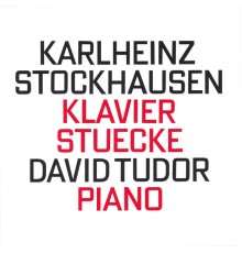 David Tudor - Klavier Stuecke