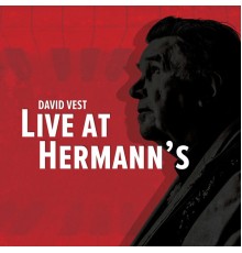 David Vest - Live at Hermann’s