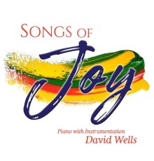 David Wells - Songs of Joy