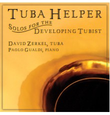 David Zerkel - Tuba Helper (Don Haddad - Antonio Capuzzi - Philip Catilinet)