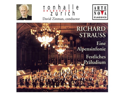 David Zinman - Richard Strauss: Eine Alpensinfonie; Festliches Präludium